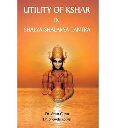 Utility of Kshar in Shalya - Shalakya Tantra