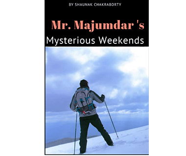 Mr. Majumdar's Mysteries Weekends by Shaunak Chakraborty