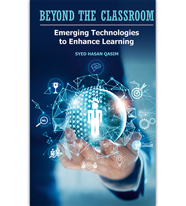 Beyond the Classroom: Emerging Technologies to Enhance Learning