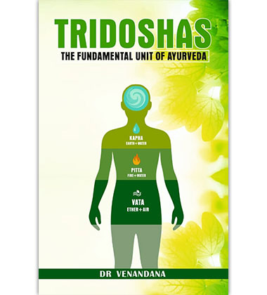 Tridoshas: The Fundamental Unit of Ayurveda