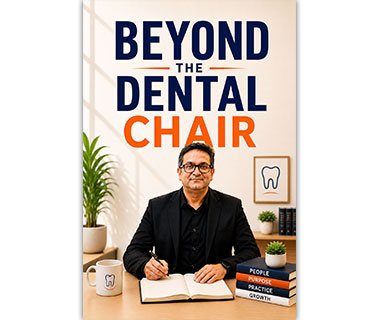 Beyond The Dental Chair by Dr. Niket Mehrotra