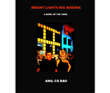 Bright Lights Big Buddha by Anil CS Rao