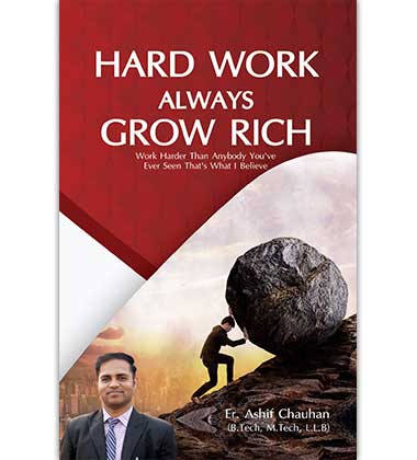 Hard Work always Grow Rich by Mohd Ashif Chauhan