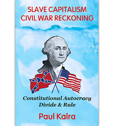 Slave Capitalism Civil War Reckoning by Paul Kalra
