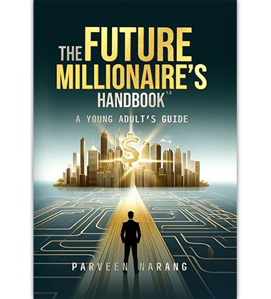 The Future Millionaire’s Handbook- A Young Adult’s Guide