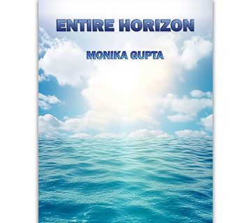 Entire Horizon by Monika Gupta